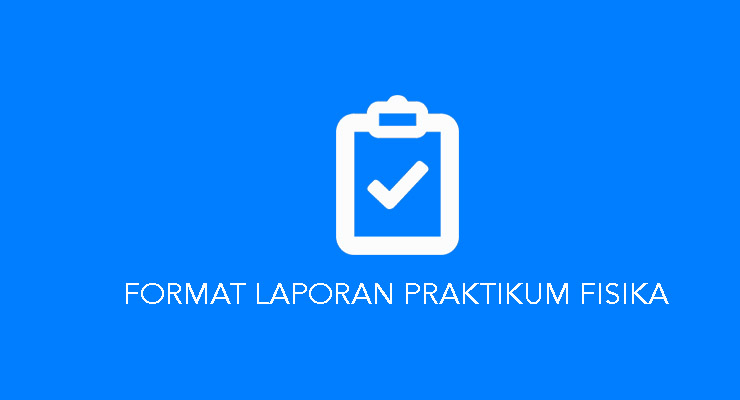 Contoh Laporan Format Laporan Praktikum SMA Sederhana