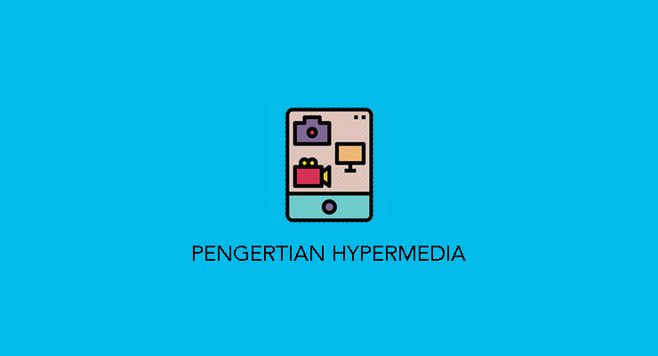 Pengertian Hypermedia Dan Pengembangannya - Ahmad Dahlan