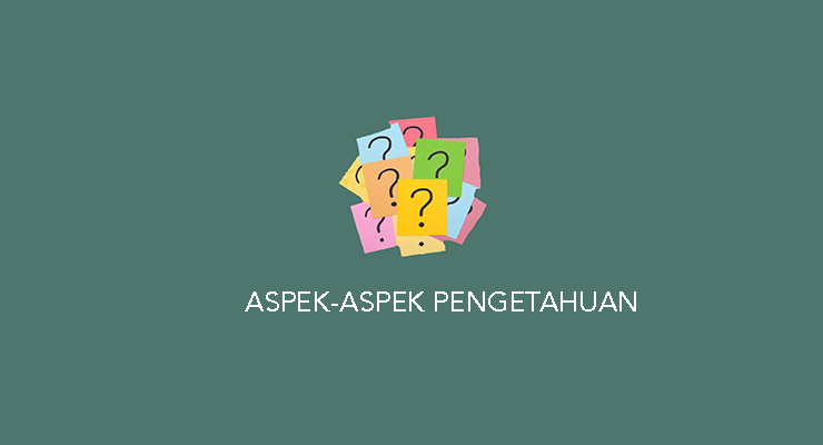 Aspek Pengetahuan dan Kognitif Bloon