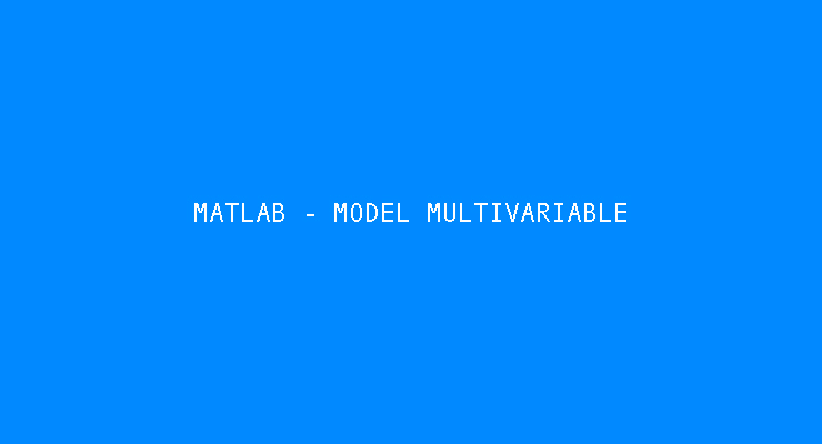 MATLAB – Pemecahan Masalah Persamaan Linier Multivariable