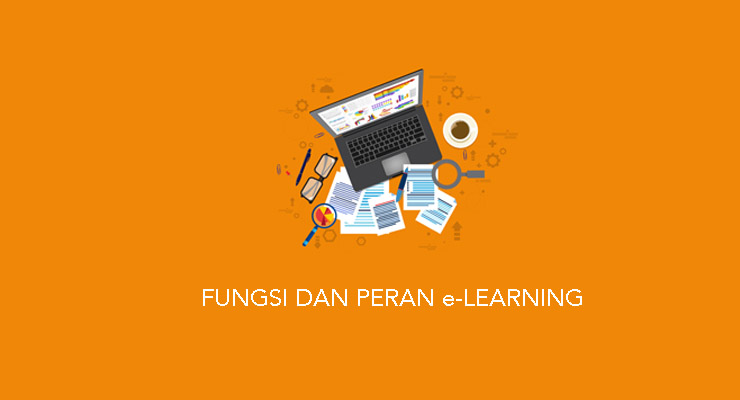 Peran dan Fungsi e-Learning