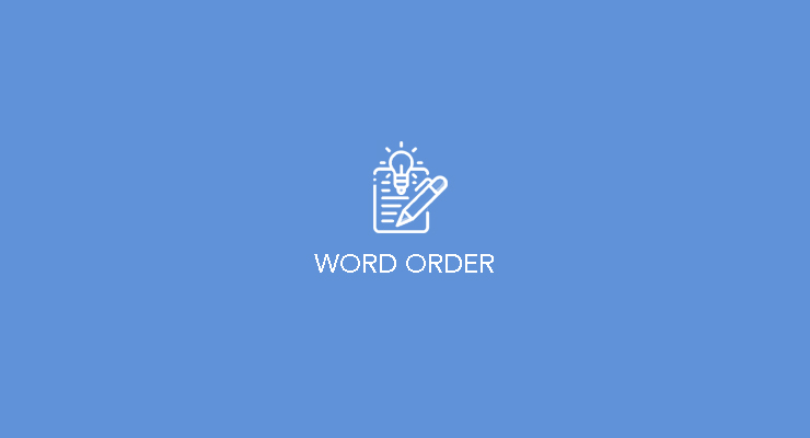 Bahasa Inggris – Pengertian Word Order