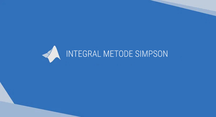 Belajar Matlab – Solusi Integral Metode Simpson