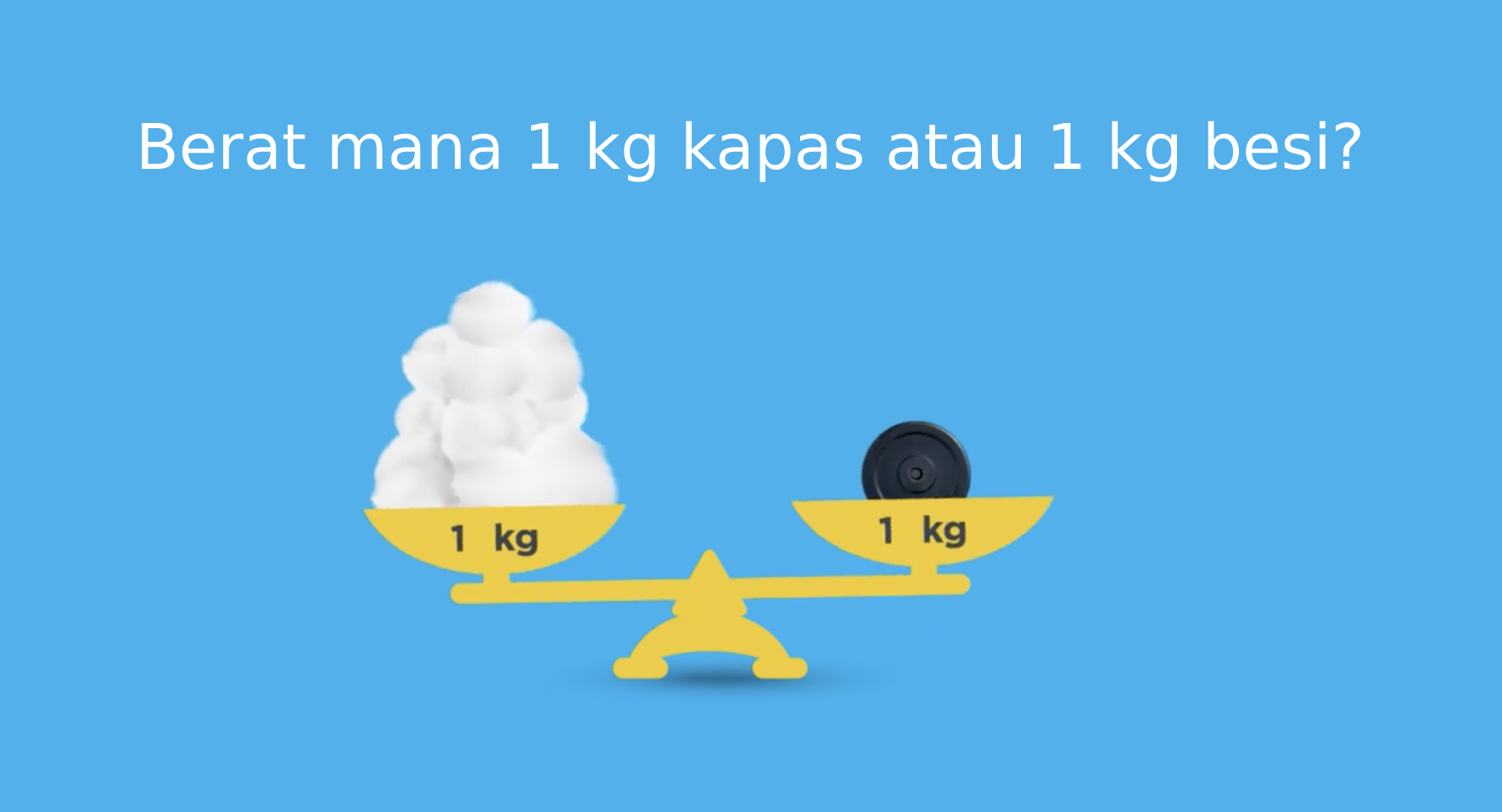 Manakah yang Lebih Berat dari 1 Kg Besi atau Kapas?