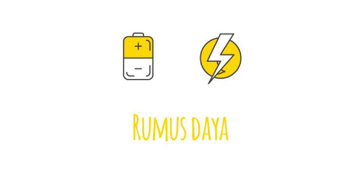 Materi Fisika SMA – Rumus Daya