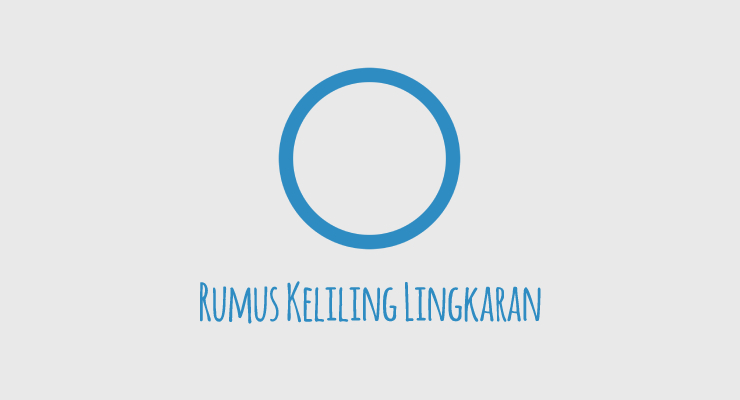 Berikut ini rumus keliling lingkaran