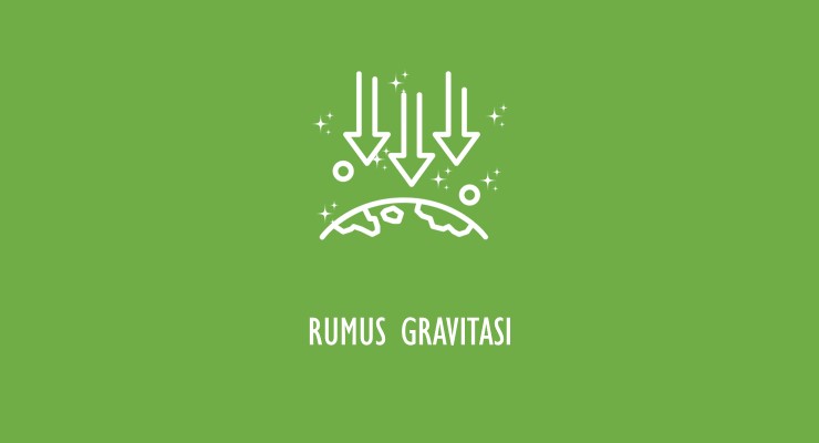 Materi Fisika SMA – Rumus Gaya Gravitasi