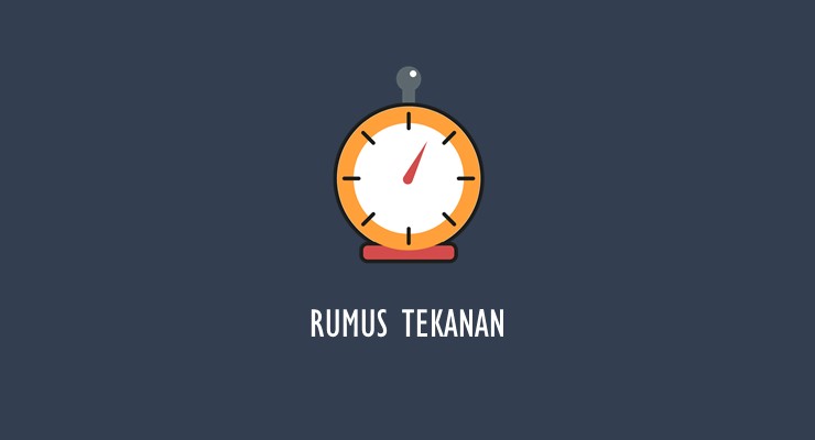 Rumus Fisika SMA – Rumus Tekanan
