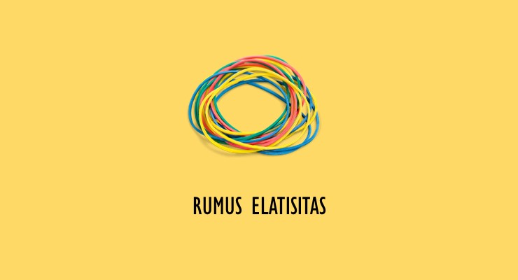 Rumus Elastisitas