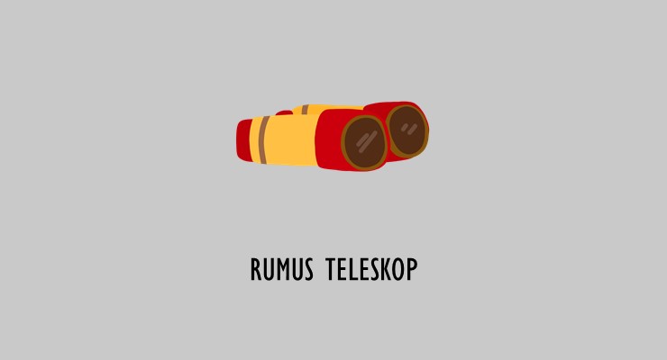 Materi Fisika SMA – Rumus Teleskop