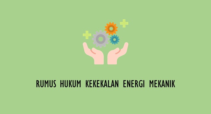 Rumus Hukum Kekekalan Energi Mekanik