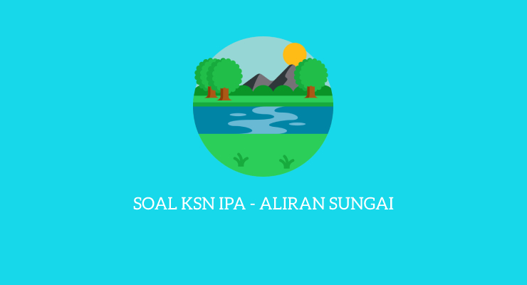 Contoh Soal Uraian dengan jawaban singkat KSN IPA Terpadu