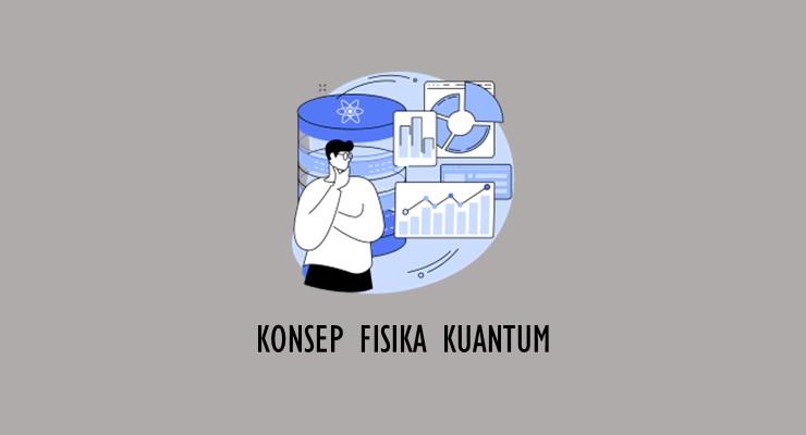 Konsep Fisika Kuantum