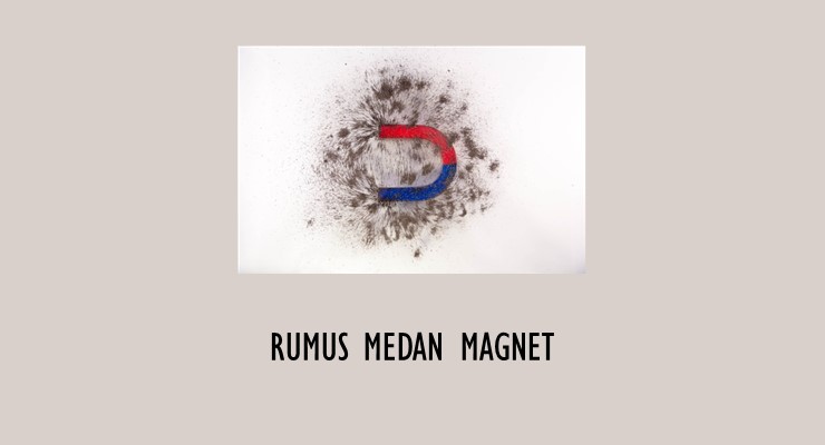 Rumus Medan Magnet