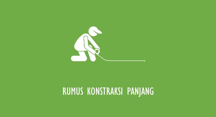 Rumus Konstraksi Panjang