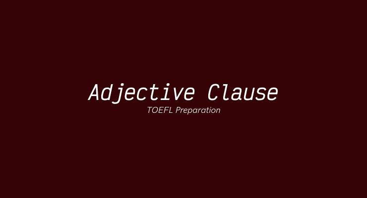 Adjectives Clauses
