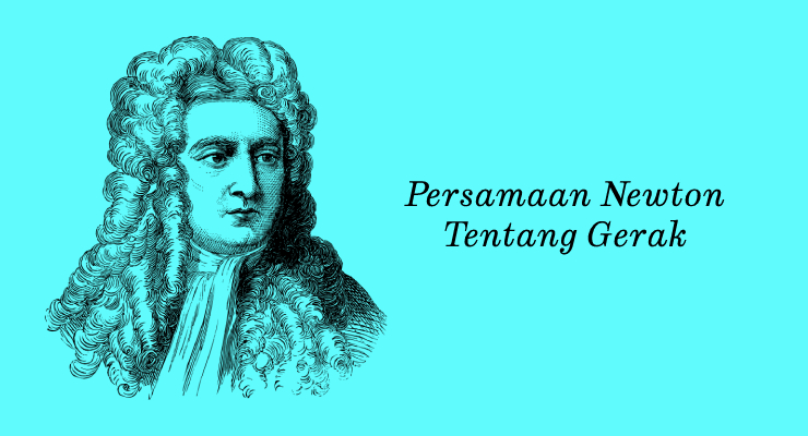 Turunan Persamaan Newton tentang Gerak