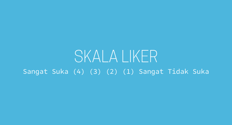 Rating Scale vs Skala Interval : Misleading Informasi Dalam Pengukuran Persepsi