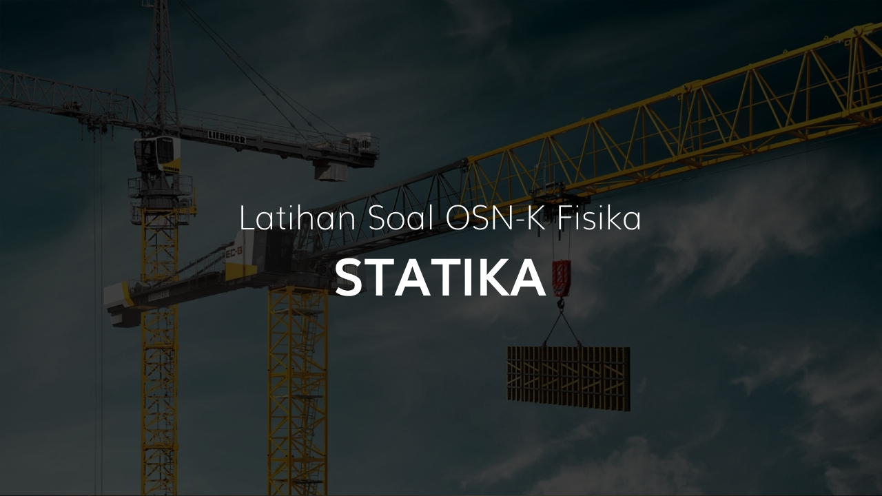 Latihan Soal Statika OSN Fisika SMA