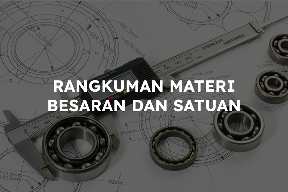 Rangkuman Materi Besaran dan Satuan