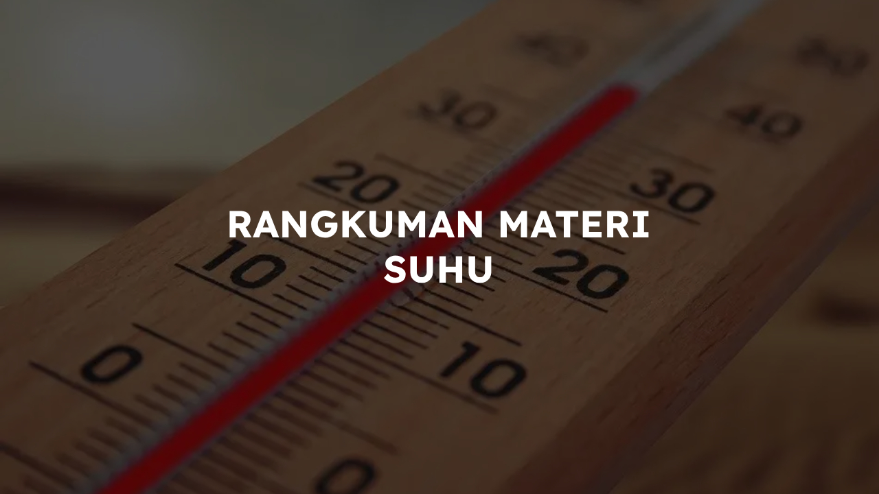 Rumus Rangkuman materi fisika SMP OSN Suhu