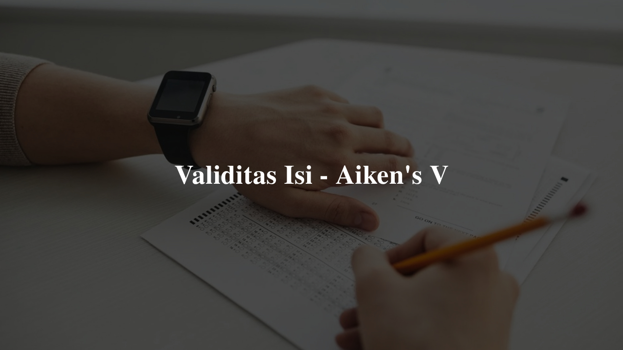 Uji Validitas Isi Aiken Validity Item